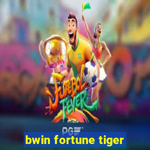 bwin fortune tiger